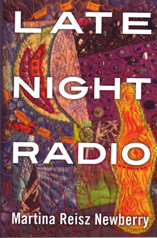 Late Night Radio by Martina Reisz Newberry