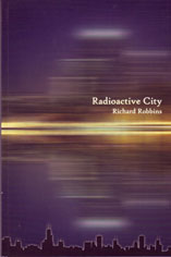 Radioactive City by Richard Robbins
