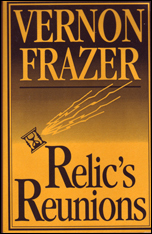 Relic's Reunions by Vernon Frazer