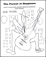 The Pursuit of Happiness New and Selected Poems from Elizabeth, New Jersey by Joe Weil